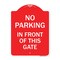 Signmission No Parking in Front of This Gate, Red & White Aluminum Architectural Sign, 18" x 24", RW-1824-23716 A-DES-RW-1824-23716 - alternate 1